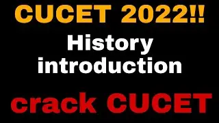 HISTORY FOR CUCET!! || INTRODUCTION || #CUCET2022 #DU #BHU #AU #JNU #AMU #JMI