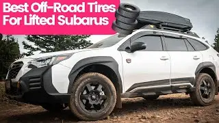 Best Off-Road Tires For Lifted Subarus - My Top Picks