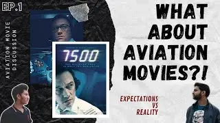 7500 Movie | Hollywood vs Reality | WHAT ABOUT AVIATION MOVIES?! | Ep.1 | Amazon Prime