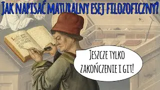 Jak napisać maturalny esej z filozofii? (cz. 1) - Filozoficzne know-how #6