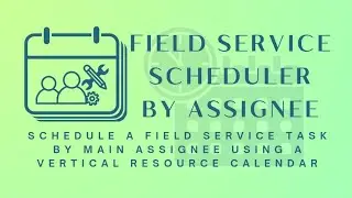 Field Service Task Scheduler by Assignee | FullCalendar by Vertical Resource | Odoo Support by MAC5