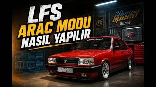 LFS ARA&Ccedil; MODU YAPIMI🚗 [BASİT,SESLİ ANLATIM]