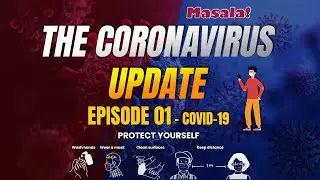 The Coronavirus Update | Current Numbers | Episode 01 | Masala UAE