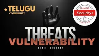 Threats and vulnerability in telugu | Comptia security + |  series on cyber security