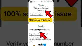 Play Store ID &ldquo;This May Take Few Moments&rdquo; Problem Fix | Verify Your Number Please Try Again #shorts