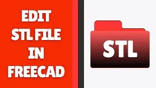 Как редактировать файл STL в FreeCAD | Полное руководство