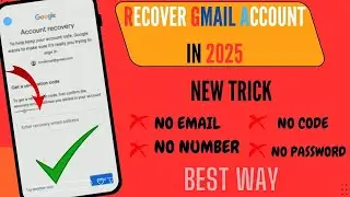 How to Recover Gmail Account without Verification Code Password And Phone Number 2025 BEST WAY