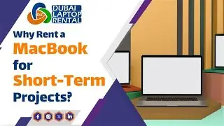 Why Rent a MacBook for Short Term Projects?