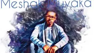 Meshak Muyaka - Transition