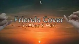 방탄소년단 / BTS - FRIENDS // Filipino Cover by Alicymphony & Mari