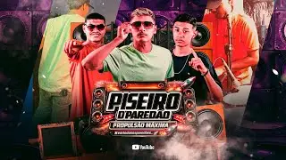 PISEIRO D' PAREDÃO - REPERTÓRIO NOVO - (ÁLBUM PROPULSÃO MÁXIMA).🚀