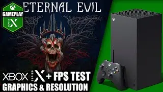 Eternal Evil - Xbox Series X Gameplay + FPS Test
