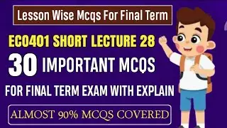 ECO401 Short Lecture 28 || ECO401 Final Term MCQs 2024 || ECO401 Final Term Preparation 2025