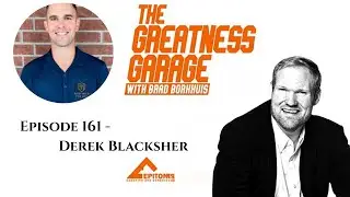 The Greatness Garage Episode 161   Derek Blacksher