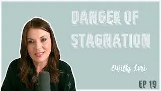 Danger of Stagnation