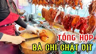 BÀ CHI chặt vịt Quay Chỉ có nhất nhìn tay nhanh như cái máy TỔNG HỢP 