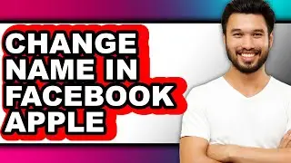 How to Change Name in Facebook Apple (only Way)