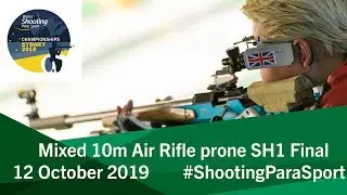 Mixed 10m Air Rifle prone SH1 Final |2019 World Shooting Para Sport Championships