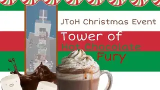 JToH Christmas Event 2020 | Tower of Hot Chocolate Fury