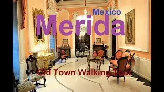 Merida Mexico Free Old Town Walking Tour