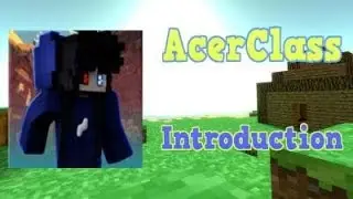 ShqkyUHC - AcerClass Introduction