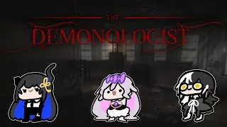 【DEMONOLOGIST COLLAB】Are you sure we can't just set them on fire? (#holoAdvent)