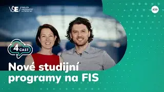 Nové studijní programy na FIS - Kristýna Vltavská a Zdeněk Vondra - 4CAST FIS VŠE