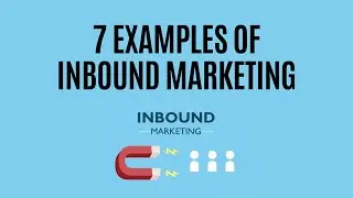 7 Examples of Inbound Marketing