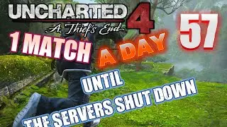 Uncharted 4 Multiplayer in 2026 | 1 Match a Day until the servers shut down - Day 57