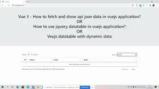 Vuejs Jquery Datatable | Vuejs Datatable Dynamic Data | Vuejs Datatable with API Json Data