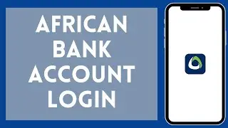 Login To African Bank Online Banking 2024