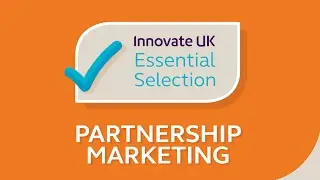 Innovate UK's Essential Startup & SME Business Tips for Partnership Marketing