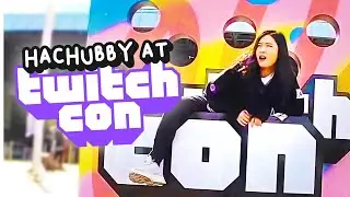 HACHUBBY НА TWITCHCON EU 2022!