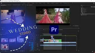 HOW TO EDIT WEDDING VIDEO IN PREMIERE PRO (HINDI TUTORIAL)