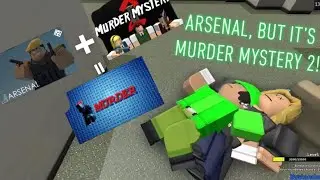 ARSENAL, BUT ITS MURDER MYSTERY 2! | ROBLOX