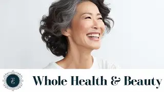 The Key To Whole Health and Beauty