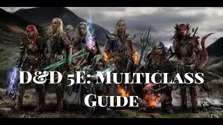 D&D 5E: Multiclass Build Guide