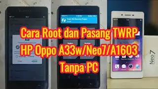Cara Root dan pasang TWRP HP OPPO A33w / Neo7 / 1603 Tanpa Pc