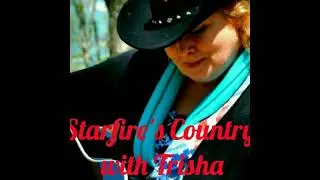 Starfire's Country Music 05 May 2023