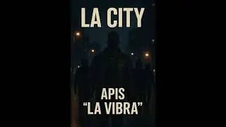 HeyApis La Vibra -La City (Audio Official )