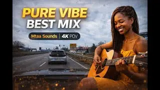 PURE VIBE BEST MIX | Afrobeat Mashup | Relaxing Music | 4K POV