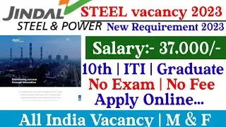 Jindal Steel Recruitment 2023 | Fresher Job  | Jindal Steel Job Vacancy 2023 | Indian Company 🇮🇳
