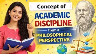 Concept of academic discipline from a philosophical perspective ||B.Ed 1st Semester