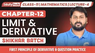 🔴 Class 11 ISC Mathematics | Chapter 12 Limit & Derivative | Lecture 4 | EdufyHub