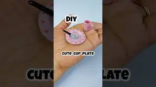 Mini Cup Plate for Kitchen Set PART-4 #diy #kitchenset #miniature #craft