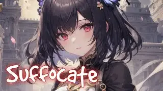 Nightcore - Suffocate (Lyrics) (Fells with Medyk)