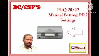 EPSON PLQ-20 PR2 FULL SETUP Explanation