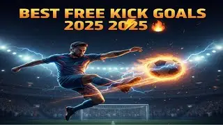 10 best free kicks of the year 2025 | part 2