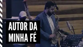 Autor da minha fé | Danilo Sinna