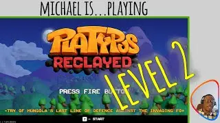 MICHAEL IS...PLAYING: PLATYPUS RECLAYED - LEVEL 2
